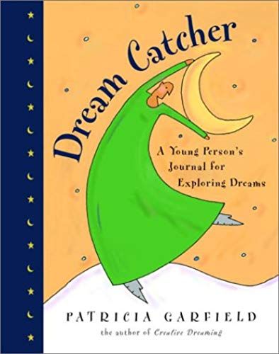 Dream Catcher: A Young Person's Journal For Exploring Dreams