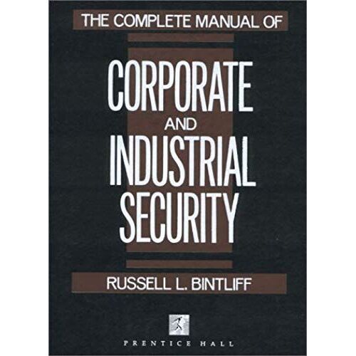 Complete Manual Of Corporate And Industrial Security, The