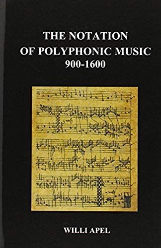 The Notation Of Polyphonic Music 900 1600 (Hardback)