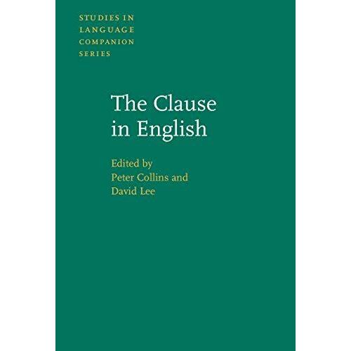 The Clause In English: In Honour Of Rodney Huddleston (Studies In Language Companion Series)