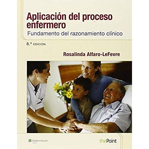 Alfaro-Lefevre, R: Aplicación Del Proceso Enfermero: Fundame