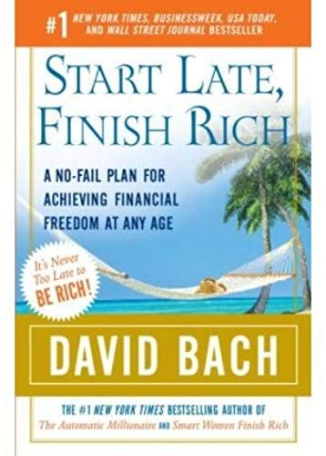 Start Late, Finish Rich: A No-Fail Plan For Achieving Financial Freedom At Any Age (Finish Rich Book Series) (Paperback) - Common