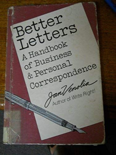 Better Letters: A Handbook Of Business And Personal Correspondence