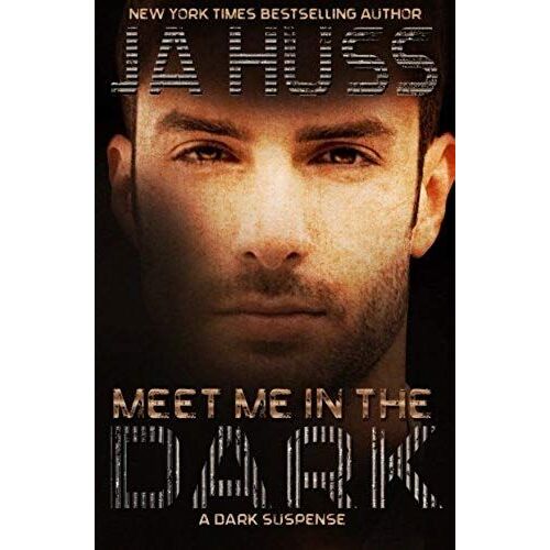 Meet Me In The Dark: (A Dark Suspense)