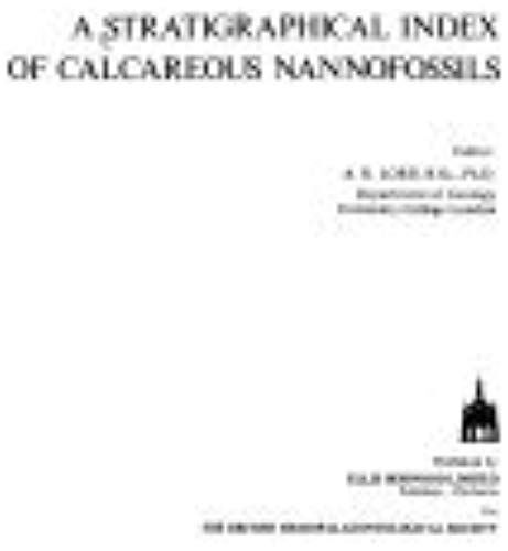 Stratigraphical Index Of Calcareous Nannofossils (British Micropalaeontological Society Series)