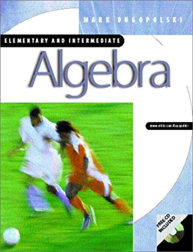 Elementary And Intermediate Algebra