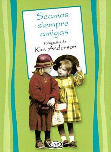 Seamos Siempre Amigas (Spanish Edition)