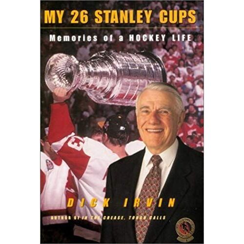 My 26 Stanley Cups: Memories Of A Hockey Life