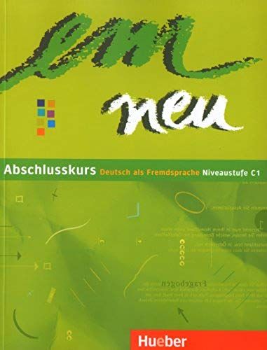 Em Neu Abschlusskurs - Kursbuch Niveaustufe C1