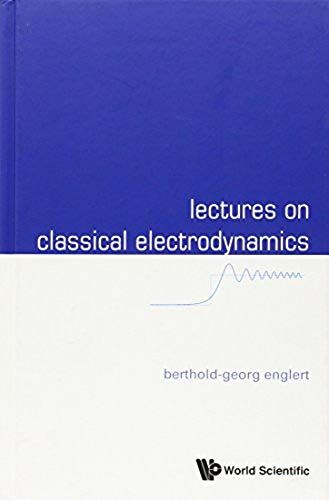 Lectures On Classical Electrodynamics