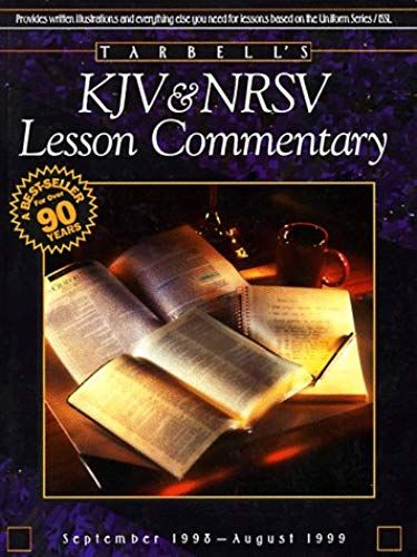 Tarbell's Kjv And Nrsv Lesson Commentary: September 1998-August 1999 (International Bible Lesson Commentary)