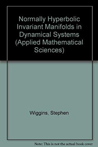 Normally Hyperbolic Invariant Manifolds In Dynamical Systems