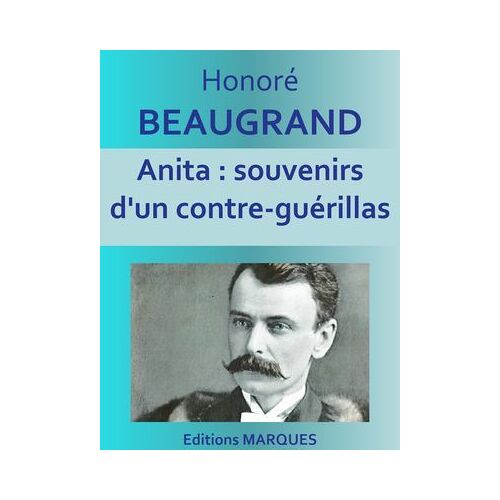 Anita : Souvenirs D'un Contre-Guérillas