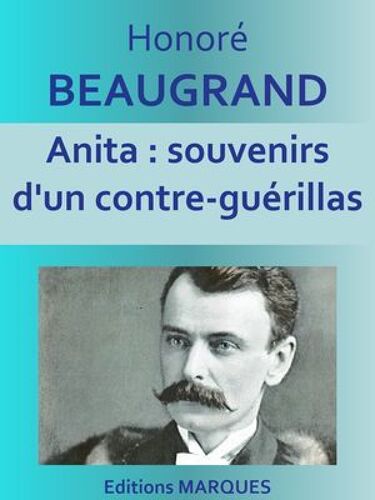 Anita : Souvenirs D'un Contre-Guérillas