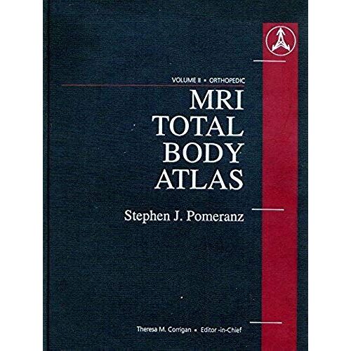 Mri Total Body Atlas: Orthopedics, Volume 2