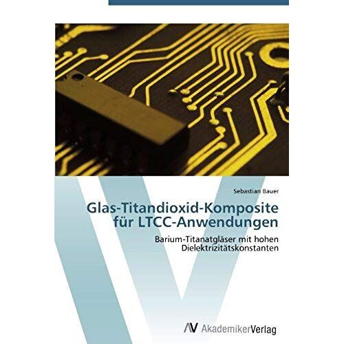 Glas-Titandioxid-Komposite Für Ltcc-Anwendungen