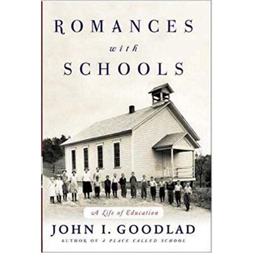 Romances With Schools : A Life Of Education