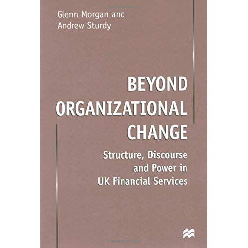 Beyond Organizational Change