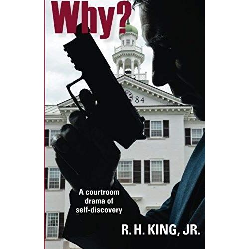 Why?: A Courtroom Drama Of Self-Discovery