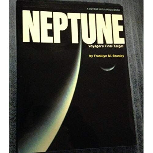 Neptune: Voyager's Final Target (Voyage Into Space Book)