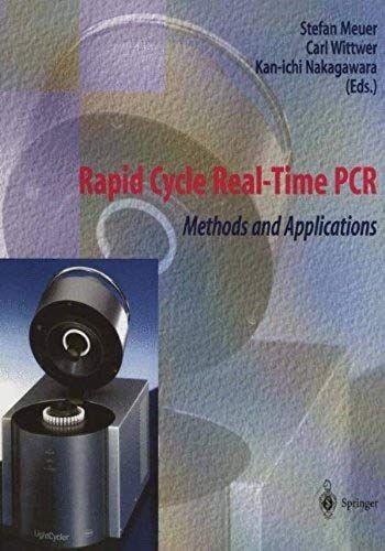 Rapid Cycle Real-Time Pcr: Methods And Application