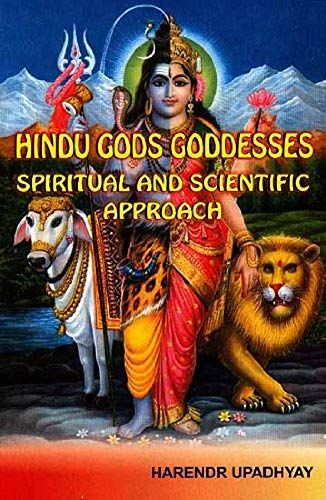 Hindu Gods Goddesses: Spiritual And Scientific Approach