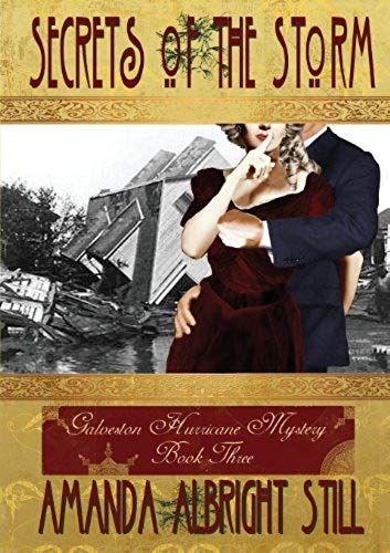 Secrets Of The Storm; Galveston Hurricane Mystery Book 3