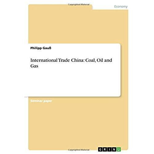 International Trade China: Coal, Oil And Gas