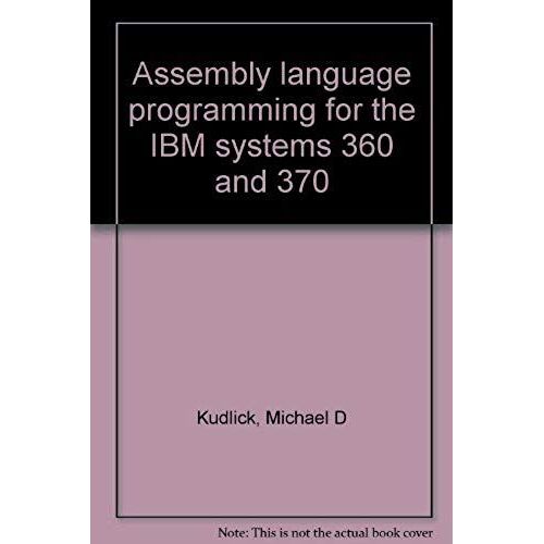 Assembly Language Programming For The Ibm Systems 360 And 370