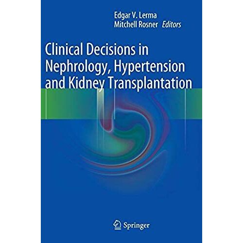 Clinical Decisions In Nephrology, Hypertension And Kidney Transplantation