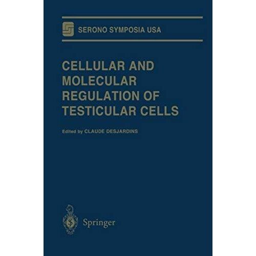 Cellular And Molecular Regulation Of Testicular Cells