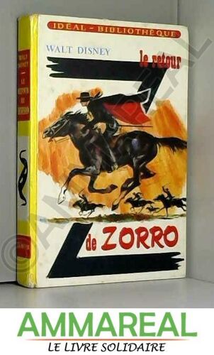 Le Retour De Zorro : Collection : Idéal Bibliothèque Cartonnée & Illustrée