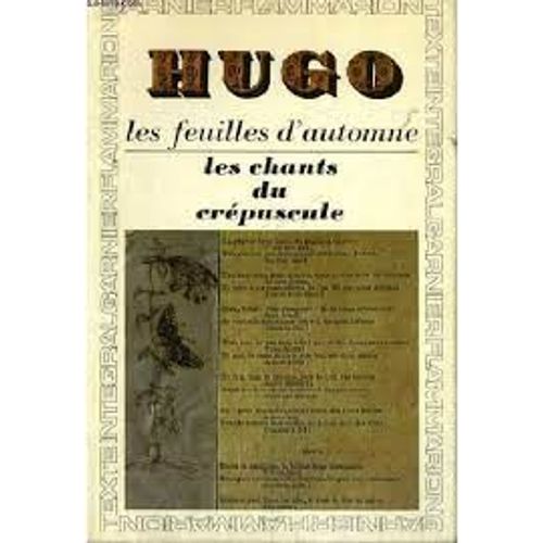 Hugo : Les Feuilles D'automne - Les Chants Du Crépuscule (Gf Flammarion 2010)