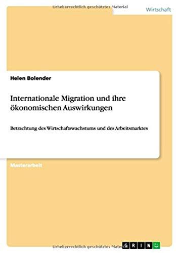 Internationale Migration Und Ihre Ökonomischen Auswirkungen