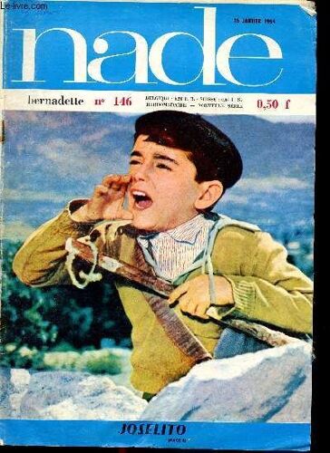 Nade (Bernadette) - Du 26 Janvier Au 13 Décembre 1964 - N°146 + 166 + 167 + 188 À 192 - 8 Numéros (Incomplet)