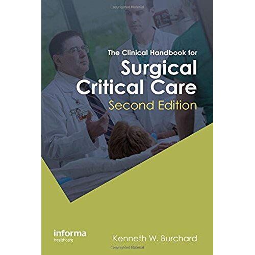 The Clinical Handbook For Surgical Critical Care, Second Edition