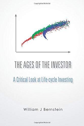 The Ages Of The Investor: A Critical Look At Life-Cycle Investing (Paperback) - Common