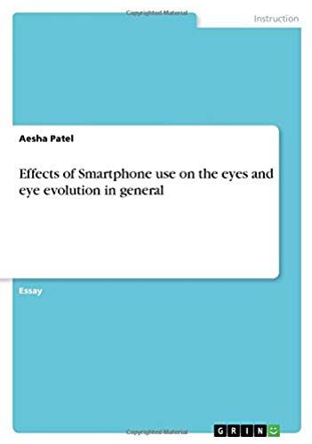 Effects Of Smartphone Use On The Eyes And Eye Evolution In General
