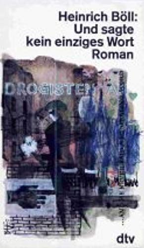 Und Sagte Kein Einziges Wort. Roman.