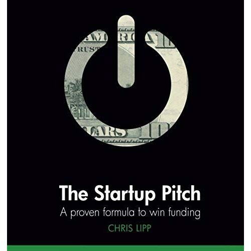 The Startup Pitch: A Proven Formula To Win Funding