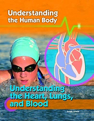 Understanding The Heart, Lungs, And Blood