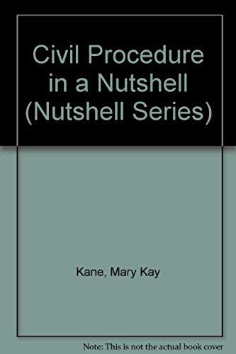 Civil Procedure In A Nutshell (Nutshell Series)
