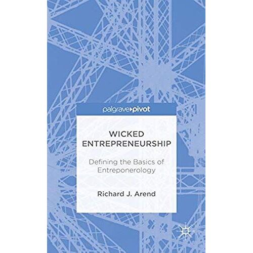 Wicked Entrepreneurship: Defining The Basics Of Entreponerology