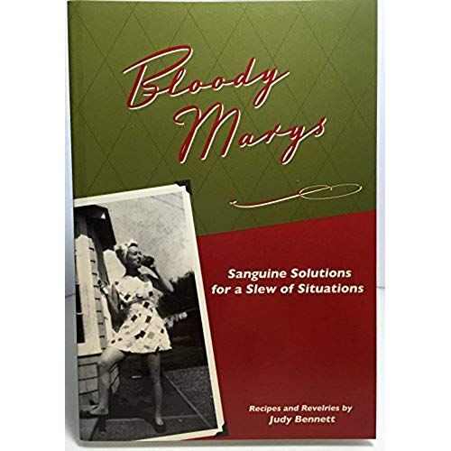 Bloody Marys: Sanguine Solutions For A Slew Of Situations