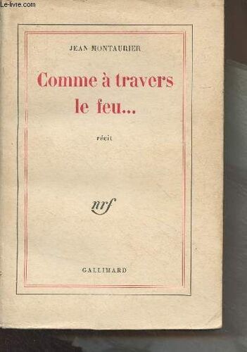 Comme À Travers Le Feu...