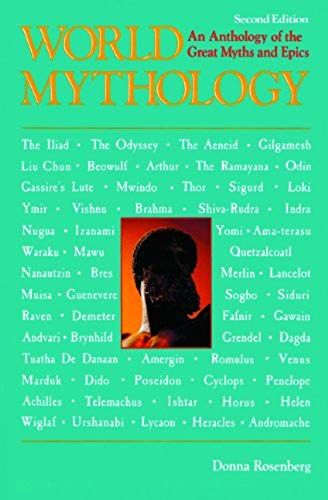 World Mythology: An Anthology Of The Great Myths And Epics