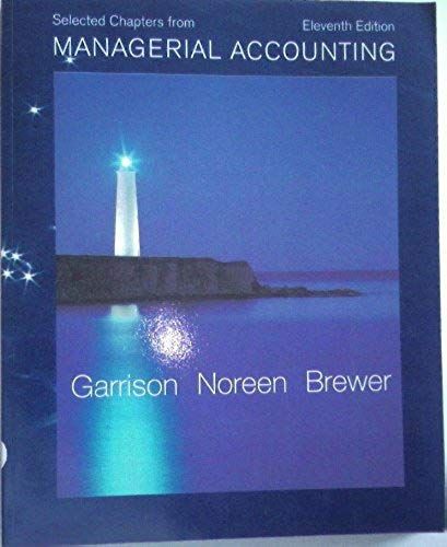 Selected Chapters From Managerial Accounting (11th Edition)