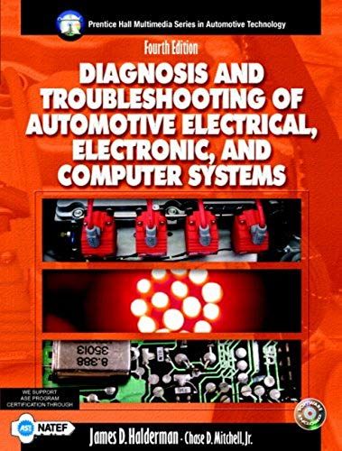 Diagnosis And Troubleshooting Of Automotive Electric, Electronic, And Computer Systems (4th Edition)