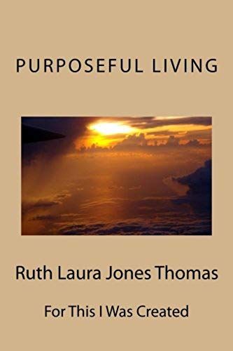 For This I Was Created: Purposeful Living