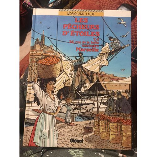 Les Pêcheurs D'étoiles Tome 4 / 26 Rue De La Belle Marinière Marseille